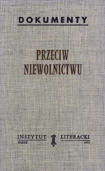 Against Slavery. Voice of Free Russia Przeciw Niewolnictwu. Głos Wolnej Rosji