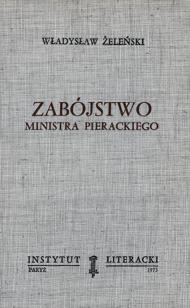 Assassination of Minister Pieracki Zabójstwo Ministra Pierackiego