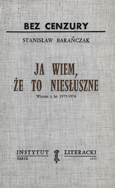 I Know It's Wrong. Poems from 1975-1976 Ja Wiem, Że To Niesłuszne. Wiersze z Lat 1975-1976