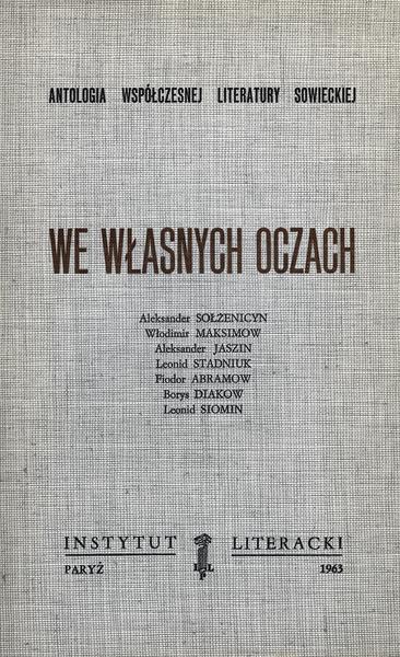 In Their Own Eyes: An Anthology of Contemporary Soviet Literature We Własnych Oczach. Antologia Współczesnej Literatury Sowieckiej