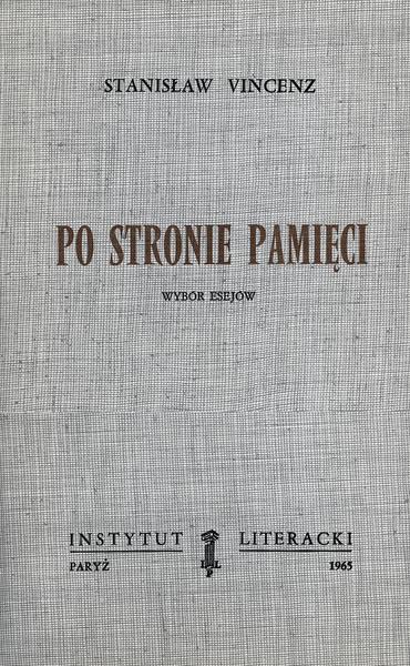 On the Side of Memory: Selected Essays Po Stronie Pamięci. Wybór Esejów