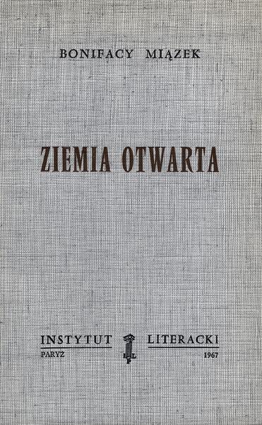 Open Land. Poems Ziemia Otwarta. Poezje