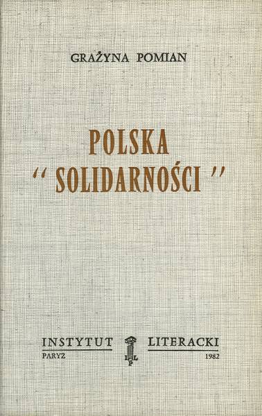 Poland of "Solidarity" Polska „Solidarności”