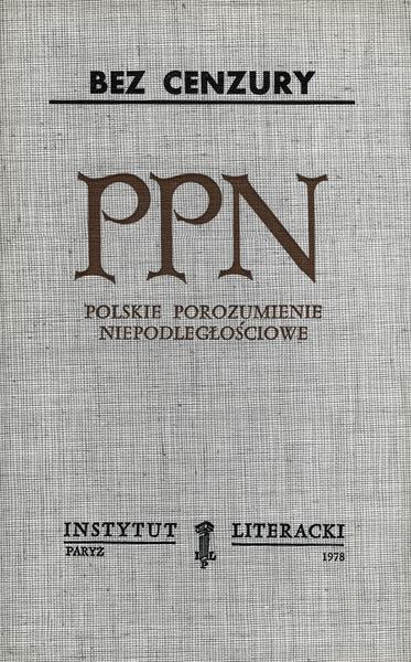 PPN - Polish Independence Alliance PPN – Polskie Porozumienie Niepodległościowe