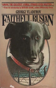 Faithful Ruslan, The Story of a Guard Dog