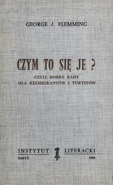 What Does It Eat? Or Good Advice For Reemigrants And Tourists