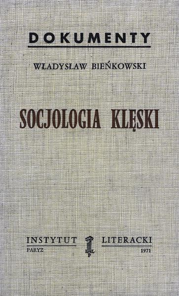 Sociology of Disaster. The Drama of the Fourteen Years of Gomulka Socjologia Klęski. Dramat Gomułkowskiego Czternastolecia