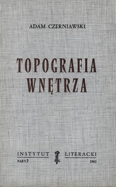 Topography of the Interior: Poems Topografia Wnętrza. Poezje